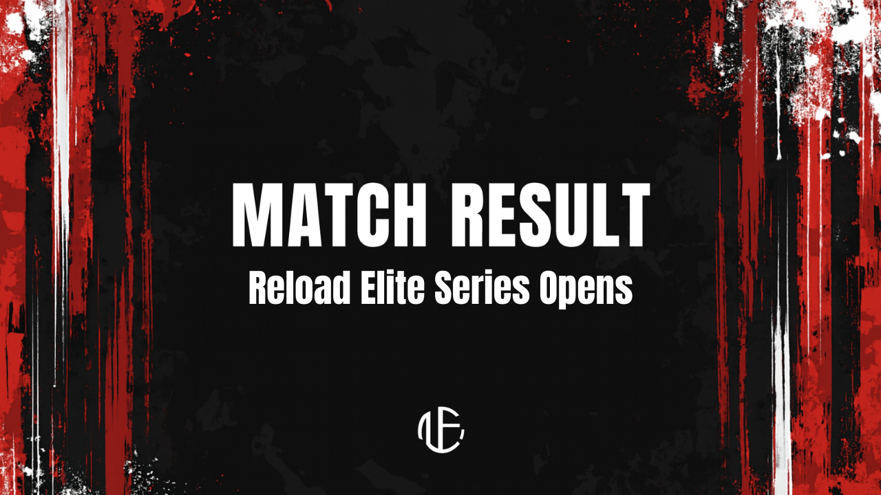 Reload Elite Series 2 Opens ASIA - Open 1 MATCH RESULT